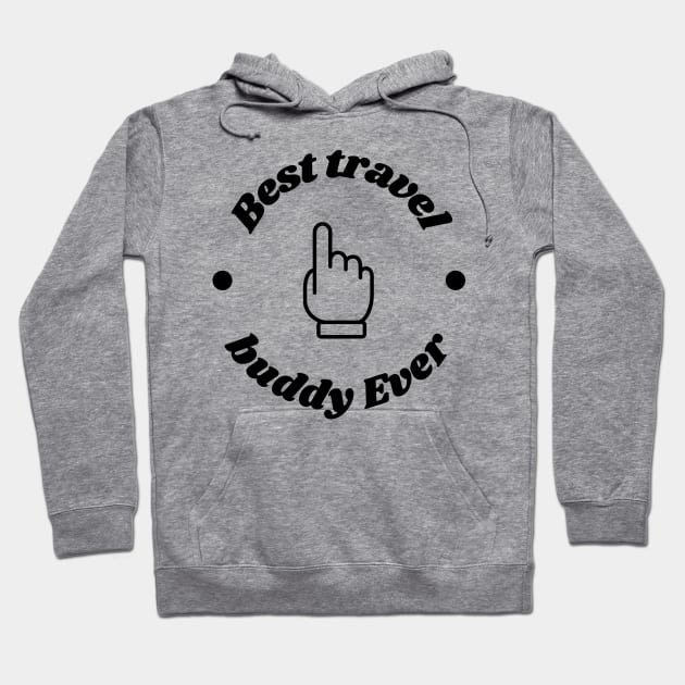 Best Travel Buddy Ever Funny Friend Hoodie by Lasso Print